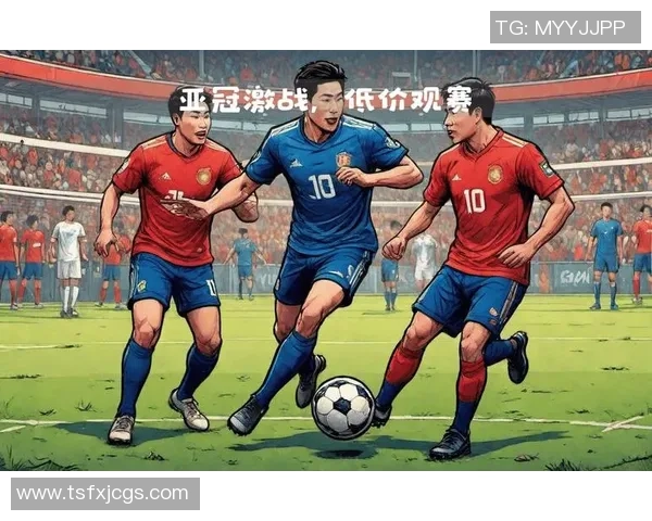 亚洲足球明星崛起 聚焦各国球员表现与未来发展趋势